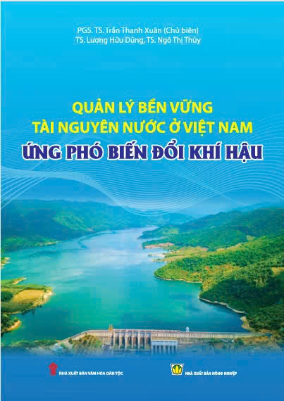 Quản lý bền vững tài nguyên nước ở Việt Nam - Ứng phó với biến đổi khí hậu